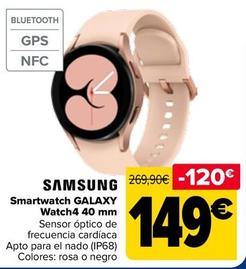 Oferta de Samsung - Smartwatch GALAXY  Watch4 40 mm por 149€ en Carrefour