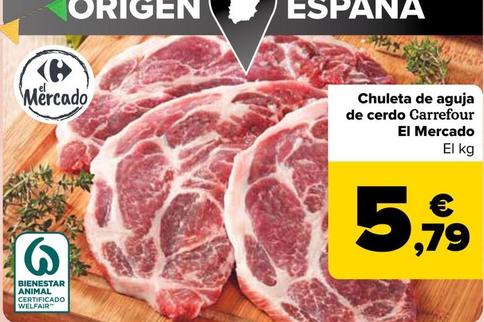 Oferta de  Carrefour  - Chuleta de aguja  de cerdo El Mercado por 5,79€ en Carrefour