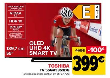 Oferta de Toshiba - TV 55QV3363DG por 399€ en Carrefour