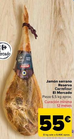 Oferta de Carrefour - Jamón Serrano Reserva El Mercado por 55€ en Carrefour