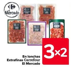 Oferta de Carrefour - En Lonchas Extrafinas El Mercado en Carrefour