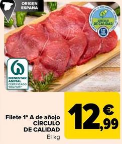 Oferta de Circulo De Calidad - Filete 1 A De Anojo por 12,99€ en Carrefour