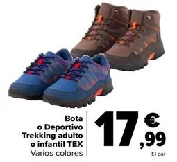 Oferta de Tex - Bota O Deportivo Trekking Adulto O Infantil por 17,99€ en Carrefour