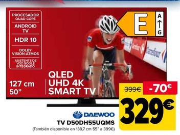 Oferta de Daewoo - Tv D50Dh55UQMS por 329€ en Carrefour