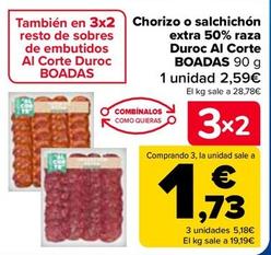 Oferta de Boadas - Chorizo O Salchichon Extra 50% Raza Duroc Al Corte por 2,59€ en Carrefour