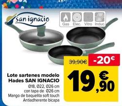 Oferta de San Ignacio - Lote Sartenes Modelo Hades por 19,9€ en Carrefour
