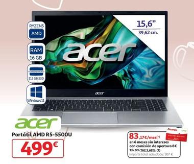 Oferta de Acer - Portatil AMD R5-5500U por 499€ en Alcampo