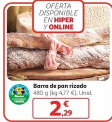 Oferta de Barra De Pan Rizado por 2,29€ en Alcampo