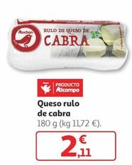 Oferta de Queso Rulo De Cabra por 2,11€ en Alcampo