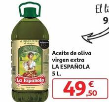 Oferta de La Española - Aceite De Oliva Virgen Extra por 49,5€ en Alcampo