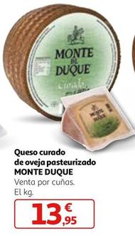 Oferta de Monte Duque - Queso Curado De Oveja Pasteurizado por 13,95€ en Alcampo