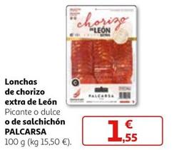 Oferta de Palcarsa - Lonchas De Chorizo Extra De León O De Salchichón por 1,55€ en Alcampo