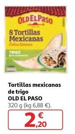 Oferta de Old El Paso - Tortillas Mexicanas De Trigo por 2,2€ en Alcampo