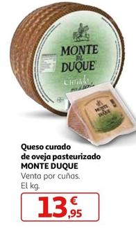 Oferta de Monte Duque - Queso Curado De Oveja Pasteurizado  por 13,95€ en Alcampo