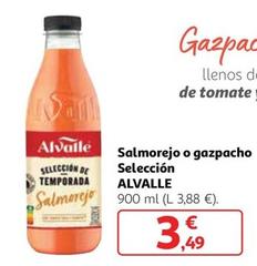 Oferta de Alvalle - Salmorejo O Gazpacho Selección por 3,49€ en Alcampo