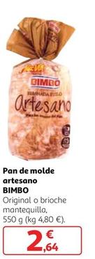Oferta de Bimbo - Pan De Molde Artesano Original / Brioche Mantequilla por 2,64€ en Alcampo