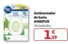 Oferta de Ambi Pur - Ambientador De Baño por 1,59€ en Alcampo