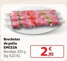 Oferta de Emcesa - Brochetas De Pollo por 2,95€ en Alcampo