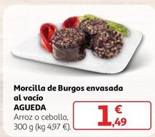 Oferta de Agueda - Morcilla De Burgos Envasada Al Vacío  por 1,49€ en Alcampo