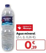 Oferta de Agua Mineral por 0,39€ en Alcampo