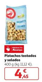 Oferta de Auchan - Pistachos Tostados Y Salados por 4,45€ en Alcampo