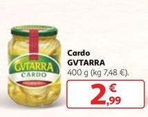 Oferta de Gvtarra - Cardo por 2,99€ en Alcampo