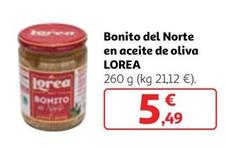 Oferta de Lorea - Bonito Del Norte En Aceite De Oliva por 5,49€ en Alcampo