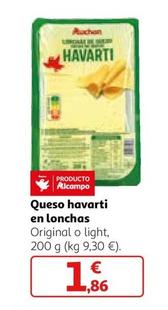 Oferta de Queso Havarti En Lonchas por 1,86€ en Alcampo