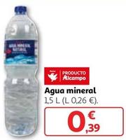 Oferta de Alcampo - Agua Mineral por 0,39€ en Alcampo