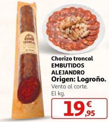 Oferta de Alejandro - Chorizo Troncal Embutidos por 19,95€ en Alcampo