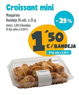 Oferta de Croissant Mini  por 1,5€ en Ahorramas