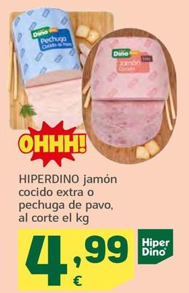 Oferta de Hiperdino - Jamón Cocido Extra o Pechuga De Pavo  por 4,99€ en HiperDino