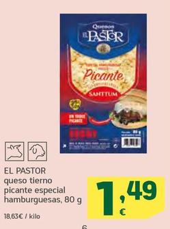 Oferta de El Pastor - Queso Tierno Picante Especial Hamburguesas por 1,49€ en HiperDino