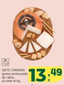 Oferta de Siete Coronas - Queso Semicurado De Cabra, Al Corte por 13,49€ en HiperDino