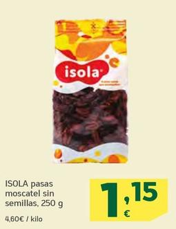 Oferta de Isola - Pasas Moscatel Sin Semillas por 1,15€ en HiperDino