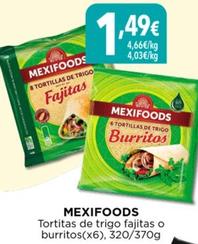 Oferta de Mexifoods - Tortitas De Trigo Fajitas O Burritos por 1,49€ en Hiber