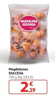 Oferta de Dulcesa - Magdalenas  por 2,19€ en Alcampo
