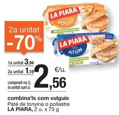 Oferta de La Piara - Pate De Tonyina o Pollastre por 3,94€ en BonpreuEsclat