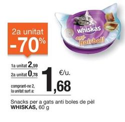 Oferta de Whiskas - Snacks Per A Gats Anti Boles De Pèl por 2,59€ en BonpreuEsclat