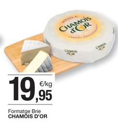 Oferta de Chamois D'or - Formatge Brie por 19,95€ en BonpreuEsclat
