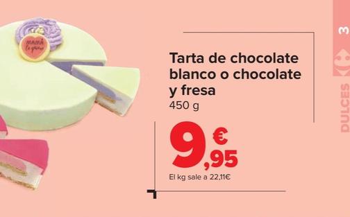 Oferta de Tarta de chocolate blanco o chocolate y fresa por 9,95€ en Carrefour