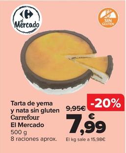 Oferta de Carrefour  El Mercado - Tarta de yema  y nata sin gluten  por 7,99€ en Carrefour