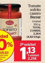Oferta de Ferrer - Tomate Sofrito Casero por 2,25€ en La Sirena