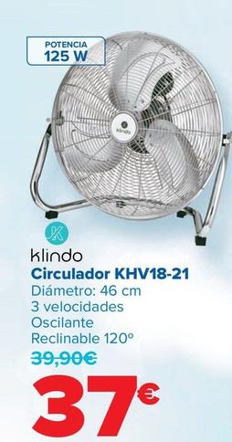 Oferta de Klindo - Circulador KHV18-21 por 37€ en Carrefour