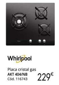 Oferta de Whirlpool - Placa Cristal Gas por 229€ en Conforama