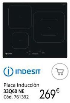Oferta de Indesit - Placa Inducción por 269€ en Conforama
