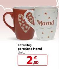 Oferta de Taza Mug Porcelana Mama por 2,5€ en Alcampo