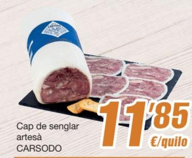 Oferta de Carsodo - Cap De Senglar Artesà por 11,85€ en SPAR Fragadis