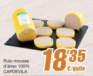 Oferta de Capdevila - Rulo Mousse D'ànec 100% por 18,35€ en SPAR Fragadis