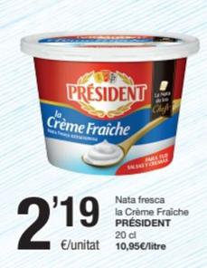 Oferta de Président - Nata Fresca La Crème Fraîche por 2,19€ en SPAR Fragadis